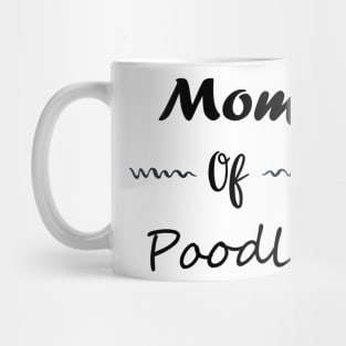mom fo Poodle Mug